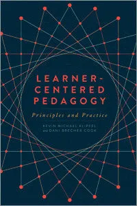 Learner-Centered Pedagogy: Principles and Practice