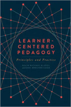 Learner-Centered Pedagogy: Principles and Practice