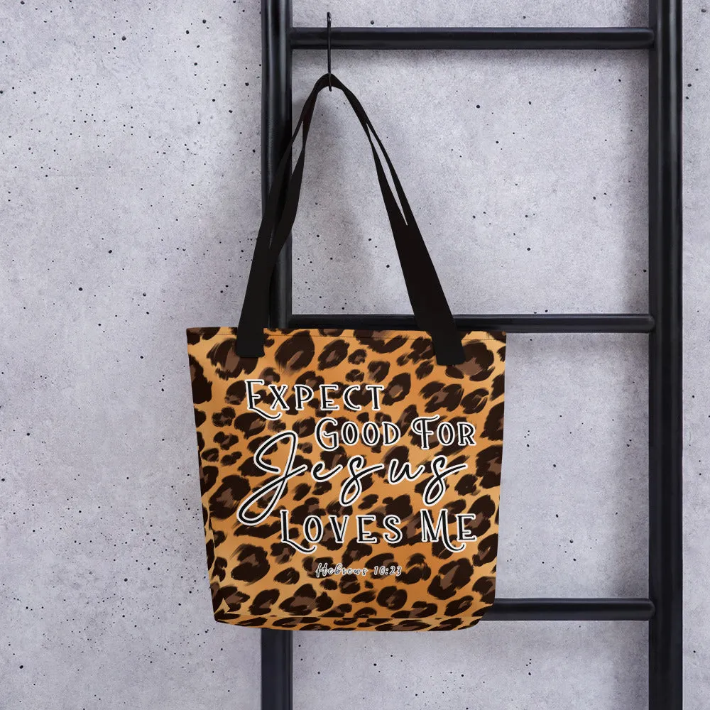 Limited Edition Premium Tote Bag - Expect Good For Jesus Loves Me (Design: Leopard)