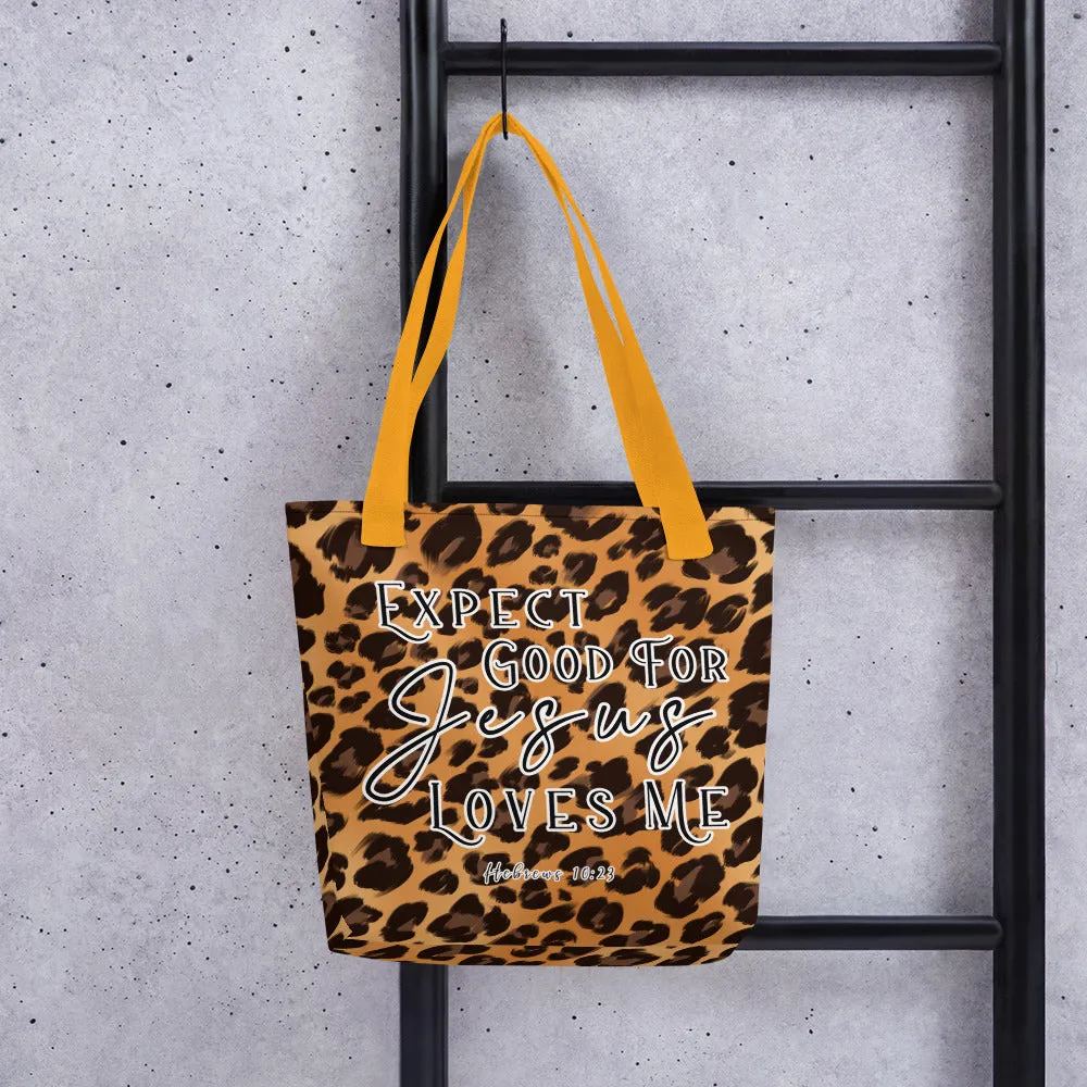 Limited Edition Premium Tote Bag - Expect Good For Jesus Loves Me (Design: Leopard)