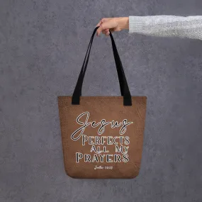 Limited Edition Premium Tote Bag - Jesus Perfects All My Prayers (Design: Textured Brown)